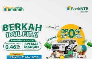 Bank NTB Syariah Keluarkan Promo Pembiayaan Berkah Idul Fitri
